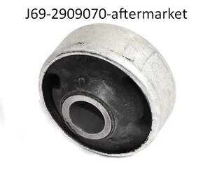 J69-2909070-AFTERMARKET сайлентблок переднего рычага задний купить для ремонта Чери Тиго T11